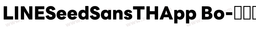 LINESeedSansTHApp Bo字体转换